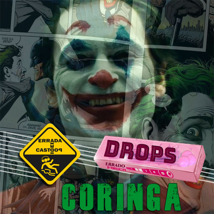 Drops Errado: Coringa